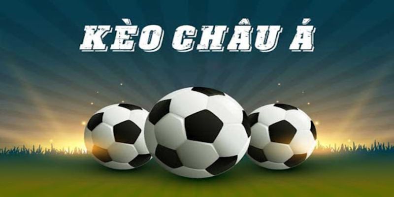 Bảng tỷ lệ kèo Châu Á là công cụ sống còn khi xuống tiền trận đấu